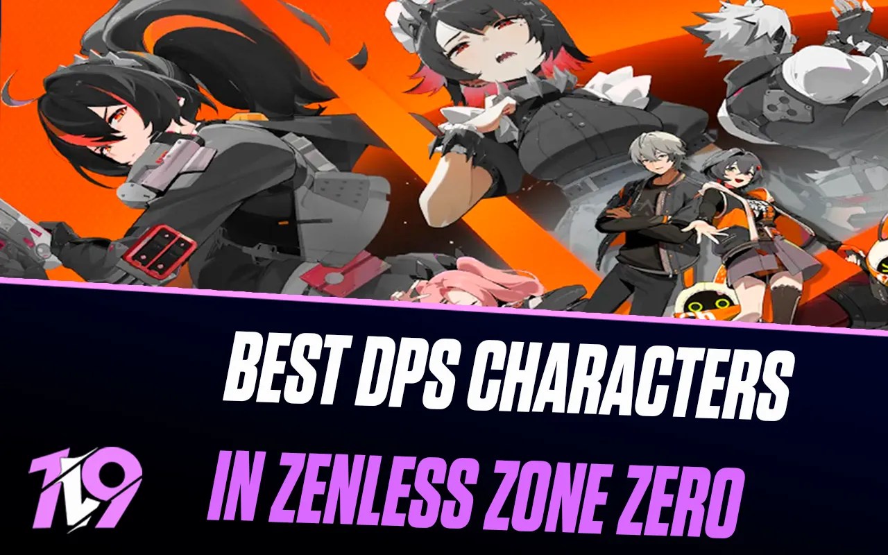 8 Best DPS Characters in Zenless Zone Zero 1v9